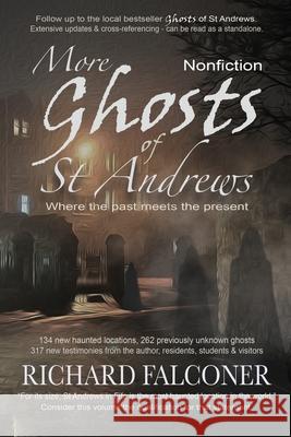 More Ghosts of St Andrews: Nonfiction Richard Falconer 9780992753887 Obsidian Publishing - książka