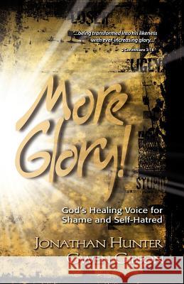 More Glory! Jonathan Hunter, Gwen Gibson 9781624193910 Xulon Press - książka