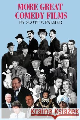 More Great Comedy Films Scott V. Palmer 9781088026328 Cypress Hills Press - książka