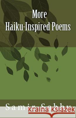 More Haiku-Inspired Poems Samir Sobhy 9781484189023 Createspace - książka