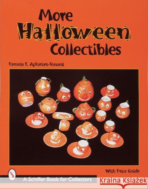 More Halloween Collectibles: Anthropomorphic Vegetables and Fruits of Halloween Pamela Apkarian-Russell 9780764306587 Schiffer Publishing - książka
