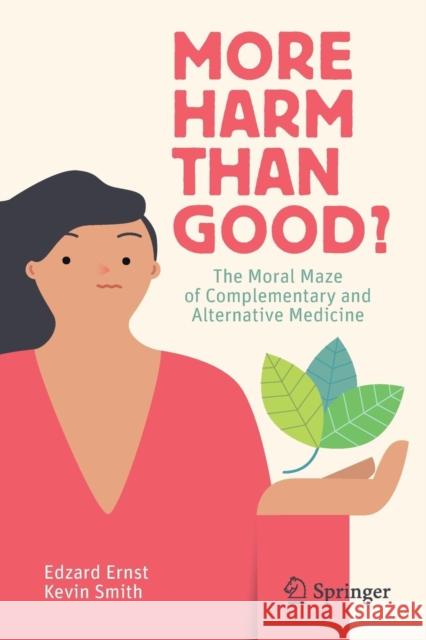 More Harm Than Good?: The Moral Maze of Complementary and Alternative Medicine Ernst, Edzard 9783319699400 Springer - książka