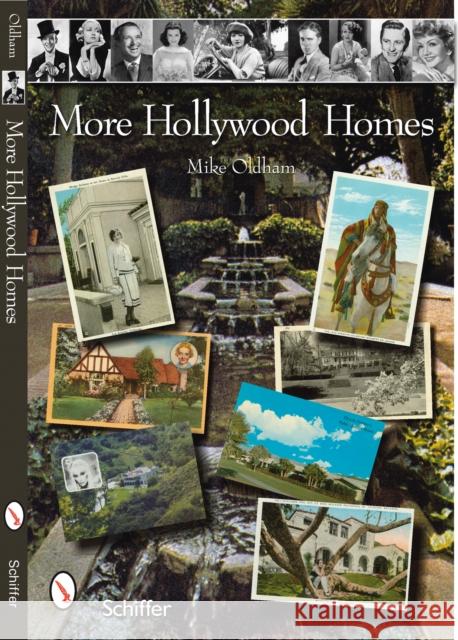 More Hollywood Homes Mike Oldham 9780764329029 Schiffer Publishing - książka