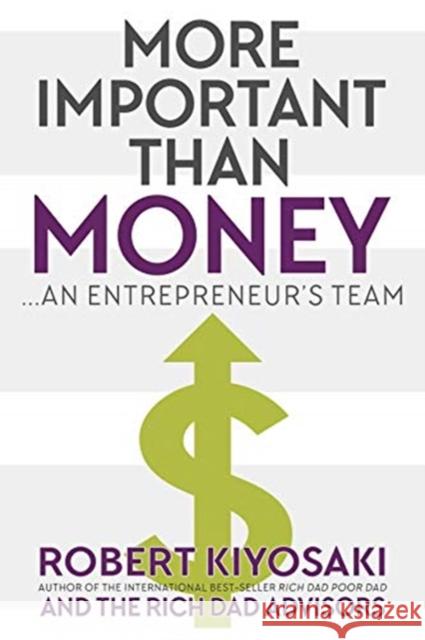 More Important Than Money - MM Export Ed.: An Entrepreneur's Team Robert Kiyosaki 9781612681085 Plata Publishing - książka