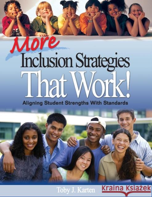 More Inclusion Strategies That Work!: Aligning Student Strengths With Standards Karten, Toby J. 9781412941167 Corwin Press - książka