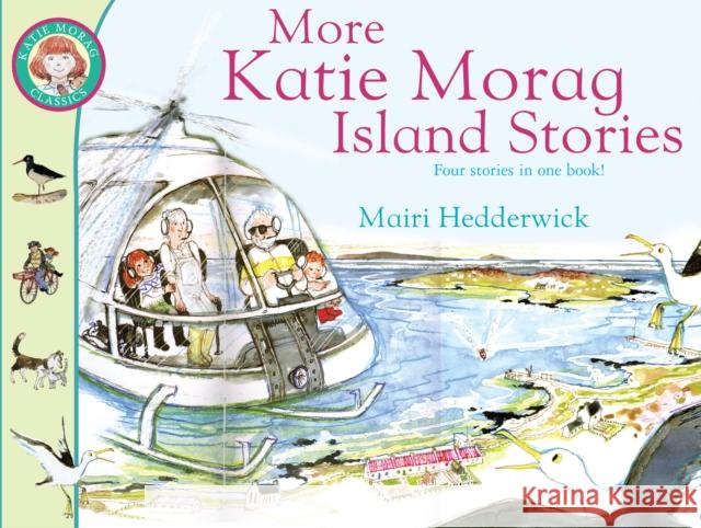 More Katie Morag Island Stories Mairi Hedderwick 9781849410908 Penguin Random House Children's UK - książka