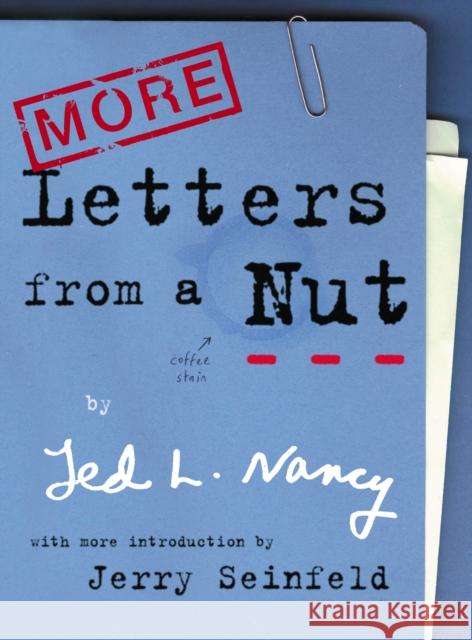 More Letters From A Nut : With an introduction by Jerry Seinfeld Ted L. Nancy 9780091901622 EBURY PRESS - książka