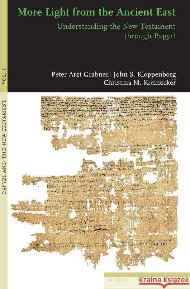 More Light from the Ancient East: Understanding the New Testament through Papyri Christina M. Kreinecker, John S. Kloppenborg, Peter Arzt-Grabner 9783506790415 Brill (JL) - książka