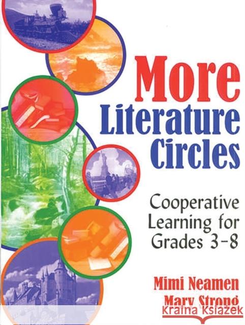 More Literature Circles: Cooperative Learning for Grades 3-8 Neamen, Mary C. 9781563088957 Libraries Unlimited - książka