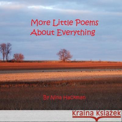 More Little Poems About Everything Hackman, Nina 9781312034662 Lulu.com - książka
