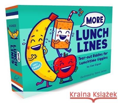 More Lunch Lines: Tear-Out Riddles for Lunchtime Giggles (Lunch Jokes for Kids, Notes for Kids' Lunch Boxes with Silly Kid Jokes) Signer, Dan 9781452174426 Chronicle Books - książka