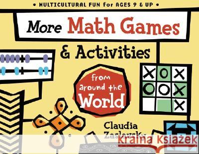 More Math Games & Activities from Around the World Claudia Zaslavsky 9781556525018 Chicago Review Press - książka