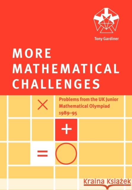 More Mathematical Challenges Tony Gardiner 9780521585682  - książka