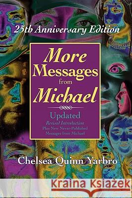 More Messages from Michael: 25th Anniversary Edition Yarbro, Chelsea Quinn 9780976654452 Caelum Press - książka