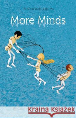 More Minds: The Minds Series, Book Two Carol Matas Perry Nodelman 9780991901289 Carol Matas - książka