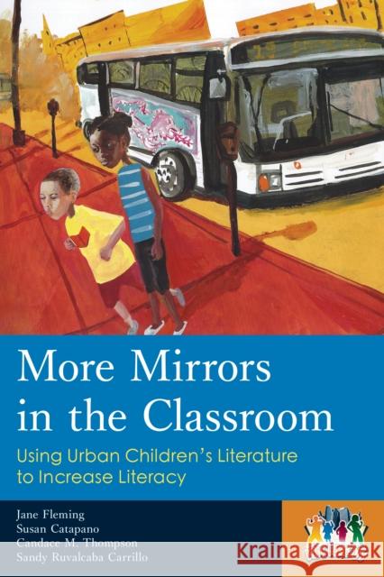 More Mirrors in the Classroom: Using Urban Children's Literature to Increase Literacy Fleming, Jane 9781475802153 Rowman & Littlefield Publishers - książka