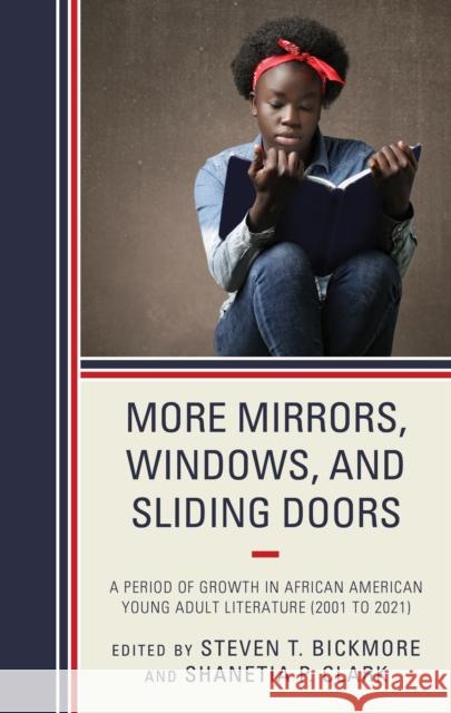 More Mirrors, Windows, and Sliding Doors: A Period of Growth in African American Young Adult Literature (2001 to 2021) Bickmore, Steven T. 9781475843583 Rowman & Littlefield - książka