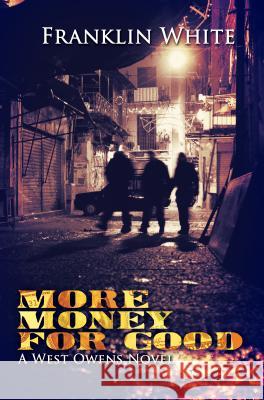 More Money For Good Franklin White 9781601623928 Kensington Publishing - książka