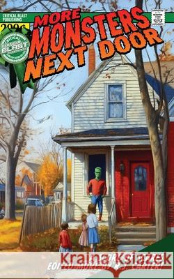 More Monsters Next Door R. J. Carter Damascus Mincemeyer Troy Riser 9781967199662 Critical Blast - książka
