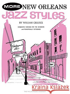 More New Orleans Jazz Styles: Mid-Intermediate Level William Gillock 9780877180852 Willis Music Company - książka