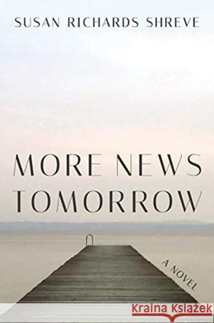 More News Tomorrow Susan Richards Shreve 9780393292947 W. W. Norton & Company - książka