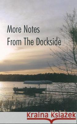 More Notes from the Dockside Yurk, Mike 9781491816189 Authorhouse - książka