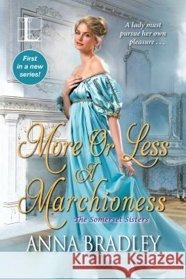 More or Less a Marchioness Anna Bradley 9781516105359 Kensington Publishing Corporation - książka