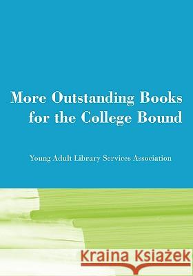 More Outstanding Books for the College Bound Young Adult Library Services Association 9780838935538 American Library Association - książka