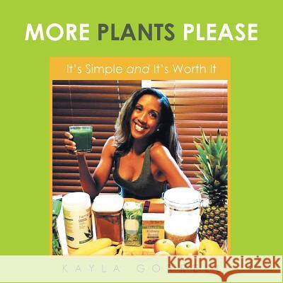 More Plants Please: It's Simple and It's Worth It Kayla Gorrell 9781489711212 Liferich - książka