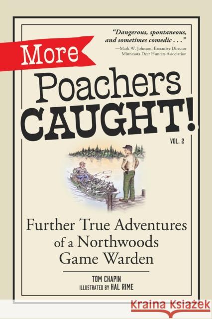 More Poachers Caught!: Further Adventures of a Northwoods Game Warden Tom Chapin 9781647555276 Adventure Publications - książka