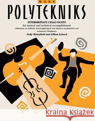 More Polytekniks: Intermediate Cello Duets for Musical and Technical Accomplishment  9780571514991 Faber Music Ltd - książka