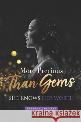 More Precious Than Gems: She Knows Her Worth Dorothy P Wilson, Ketrice Keys, Dawn Lieck 9781737852100 Rhema Institute of Leadership - książka