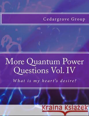 More Quantum Power Questions Vol. IV Cedargrove Mastermind Group 9781508496908 Createspace - książka