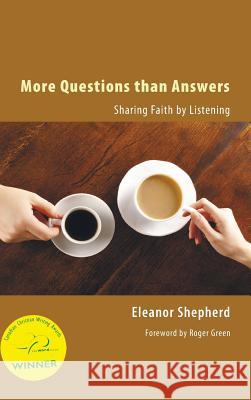 More Questions than Answers Eleanor Shepherd, Associate Professor Roger Green (North Dakota State University) 9781498255875 Resource Publications (CA) - książka