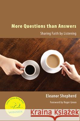 More Questions Than Answers: Sharing Faith by Listening Shepherd, Eleanor 9781608993611 Resource Publications - książka