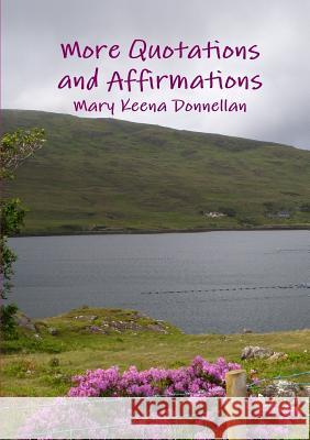 More Quotations and Affirmations Mary Keena Donnellan 9781326415907 Lulu.com - książka