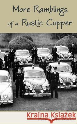 More Ramblings of a Rustic Copper MR Brian Walter Wood MR Jez Reichmann 9780957020214 Write Now! Publications - książka