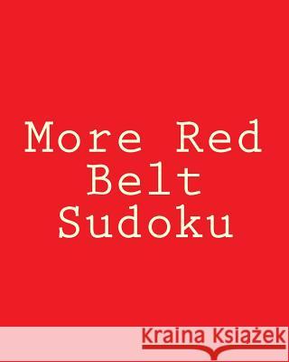 More Red Belt Sudoku: Large Grid Puzzles Brock Myers 9781477422922 Createspace - książka