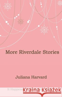 More Riverdale Stories Juliana Harvard 9798201898854 Juliana Harvard - książka