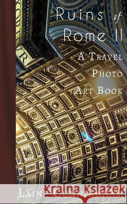 More Ruins of Rome (Book II): From Vatican City to the Pantheon Laine Cunningham Angel Leya 9781946732415 Sun Dogs Creations - książka
