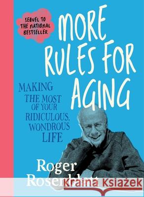 More Rules for Aging Roger Rosenblatt 9781969010033 Turtle Point Press - książka