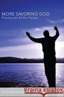 More Savoring God Kathleen Finley 9781498262927 Resource Publications (CA) - książka