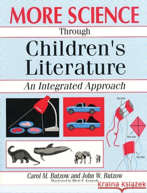 More Science through Children's Literature: An Integrated Approach Butzow, John 9781563082665 Teacher Ideas Press - książka