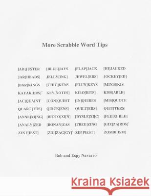 More Scrabble Word Tips Bob and Espy Navarro 9781514645574 Createspace - książka