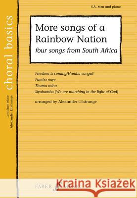 More Songs of a Rainbow Nation: Songs from South Africa Alfred Publishing 9780571525157 Faber & Faber - książka