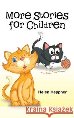 More Stories for Children Helen Heppner 9781491750629 iUniverse - książka