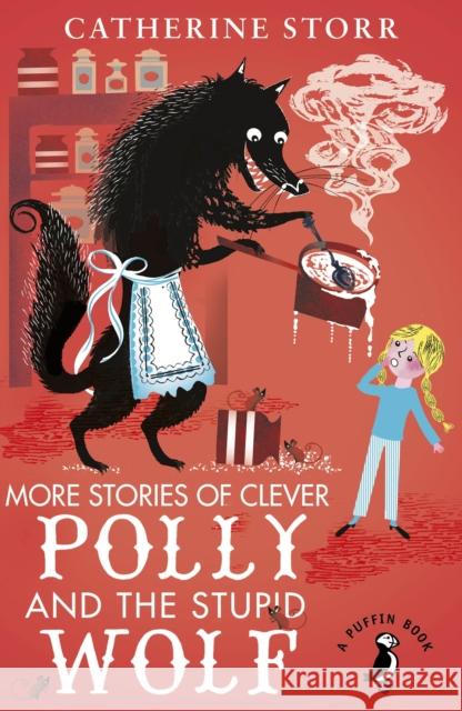 More Stories of Clever Polly and the Stupid Wolf Catherine Storr   9780141369242 Puffin - książka