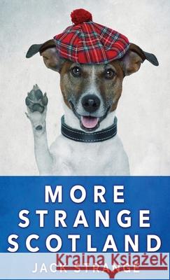 More Strange Scotland Jack Strange 9784867450956 Next Chapter - książka