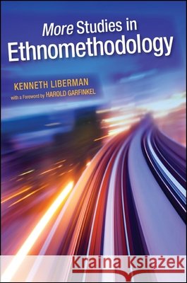 More Studies in Ethnomethodology Kenneth Liberman   9781438446196 State University of New York Press - książka