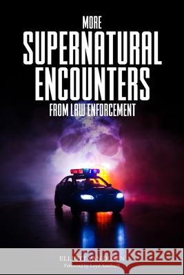 More Supernatural Encounters from Law Enforcement Elliott Va 9781999138547 Elliott Van Dusen - książka